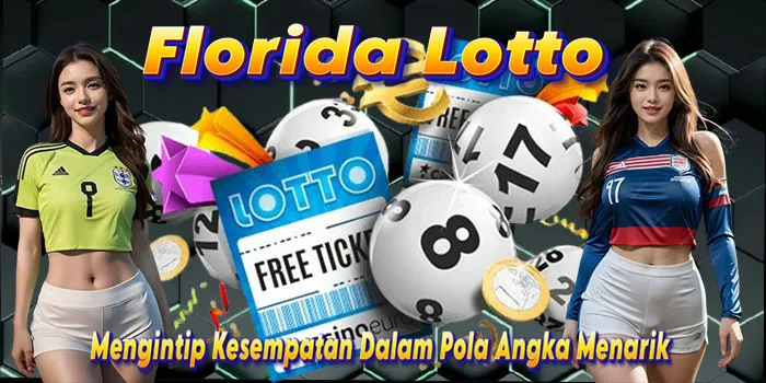 Florida-Lotto--Mengintip-Kesempatan-Dalam-Pola-Angka-Menarik