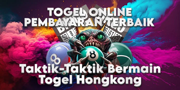 Taktik-Taktik-Bermain-Togel-Hongkong