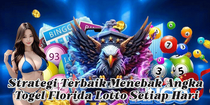 Strategi Terbaik Menebak Angka Togel Florida Lotto Setiap Hari