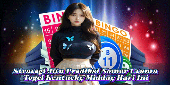 Strategi Jitu Prediksi Nomor Utama Togel Kentucky Midday Hari Ini
