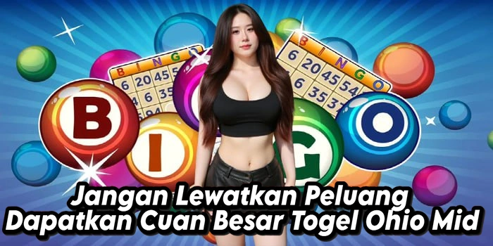 Jangan Lewatkan Peluang Dapatkan Cuan Besar Togel Ohio Mid