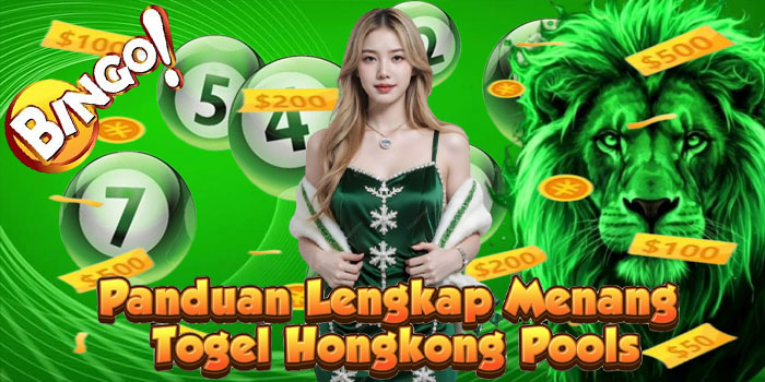 Panduan Lengkap Menang Togel Hongkong Pools Panduan Lengkap Menang Togel Hongkong Pools
