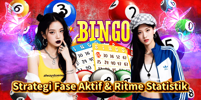 Strategi Fase Aktif & Ritme Statistik
